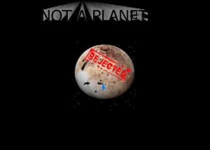 REJECTED: Pluto (emo included)