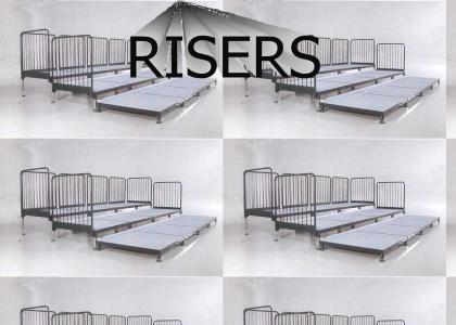 RISERS