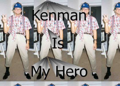 Kenman Is My Hero!