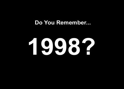 Do You Remember 1998?