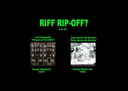 Riff Rip-Offs Vol 37 (Led Zeppelin v. Rage Against the Machine)