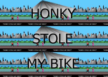 Honky stole my bike!