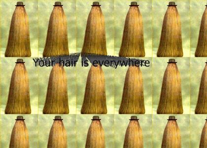 Your hair is everywhere