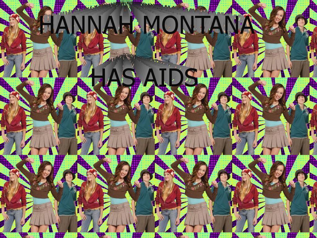 hannahmontanahasaids