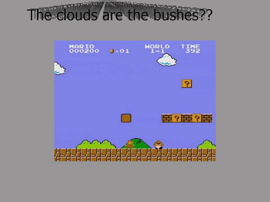 Cloudsarebushes