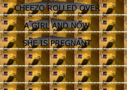 CHEEZO ROLLED OVER