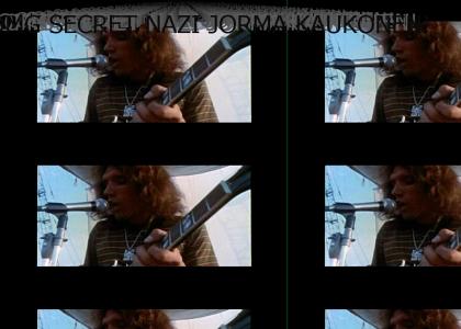 OMG SECRET NAZI!!! Jorma Kaukonen!!!