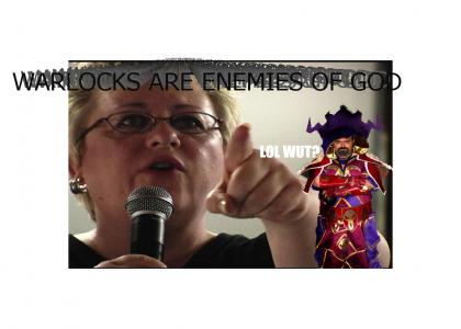 Warlocks Are Enemies of GOD