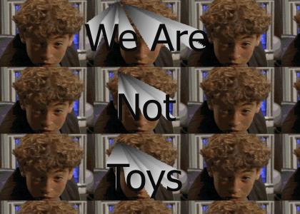We Are Not Toys