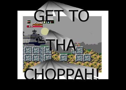 Get To Tha Choppah!