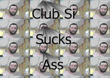 ClubSi Sucks