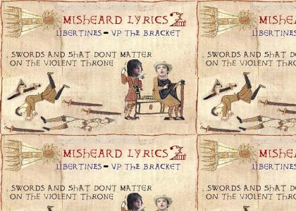 Misheard Lyrics 2: The Libertines - Up The Bracket