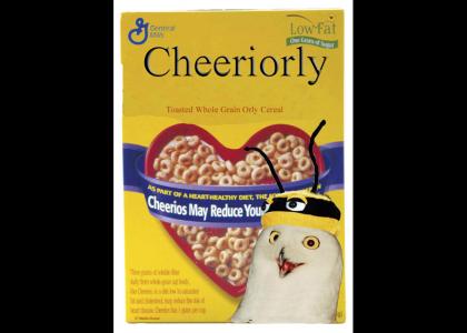 Cheeriorly?