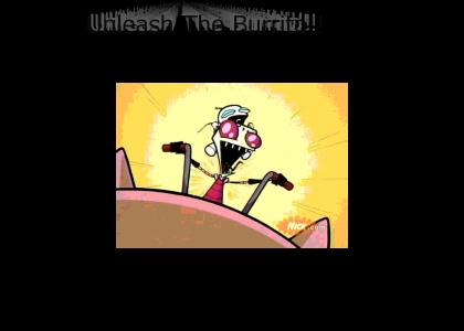 Unleash the BURRITO!!! (invader zim)