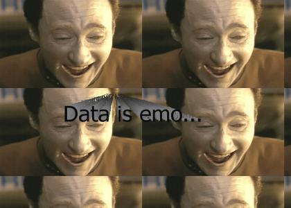 Data IS emo!