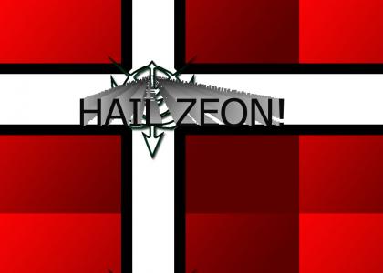 HAIL ZEON!