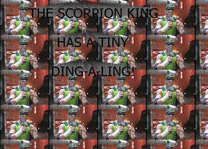 The Scorpion King has a Tiny Ding-a-Ling