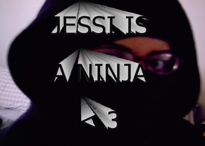 NINJA JESSI!