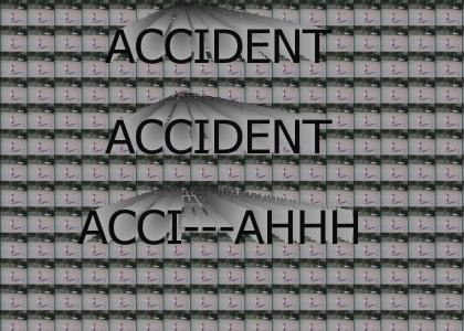 ACCIDENT.