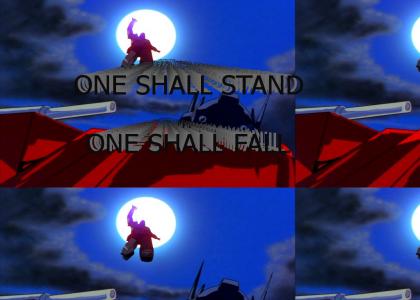 One Shall Stand, One Shall Fall