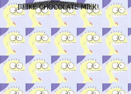 I LIKE CHOCOLATE MILK