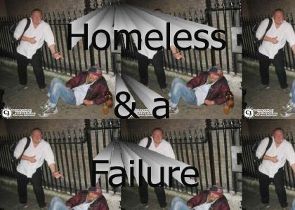 Homeless man fails at Life