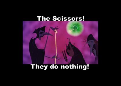 The scissors, they do nothing!