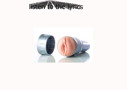 Me And You, Fleshlight - wait for music!