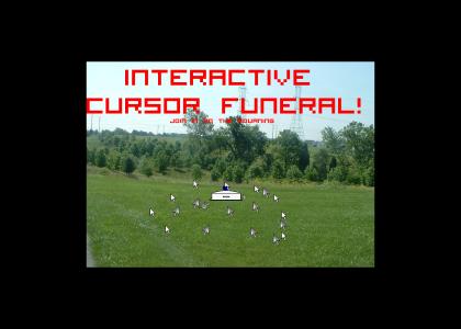 Interactive Cursor Funeral