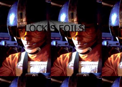 LOCK S-FOILS IN ATTACK POSITIONS!