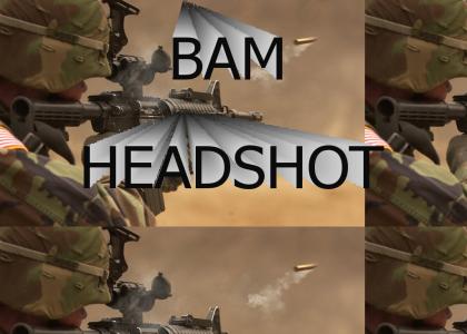 BAM! Headshot!