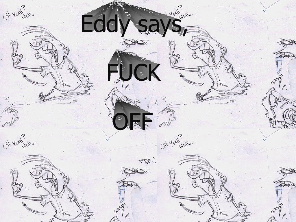 eddyfuckoff