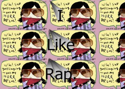 I like rap.