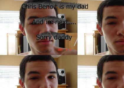 Chris Benoit is my dad