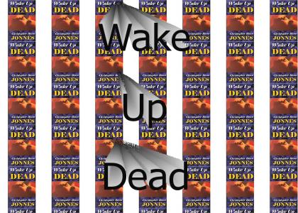 Wake Up Dead