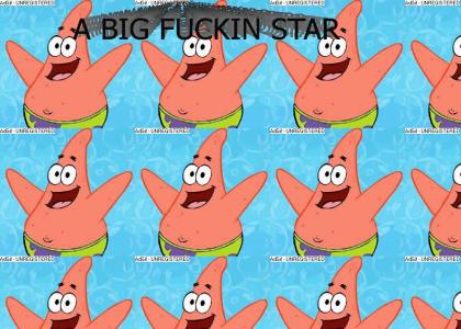 Patrick is a big star...