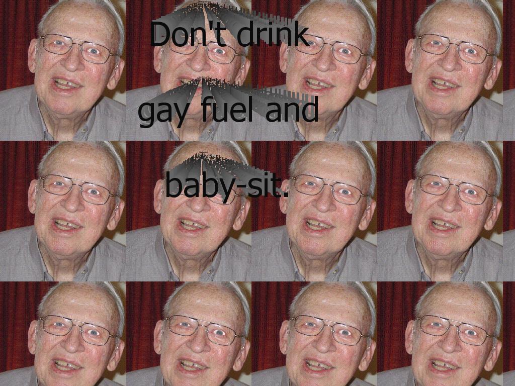 thatswhathappenswhenyoudrinkgayfuel