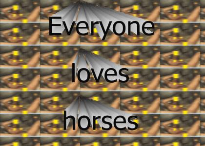 I love horses