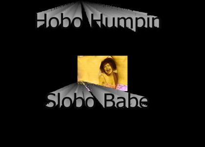 Hobo Humpin Slobo Babe