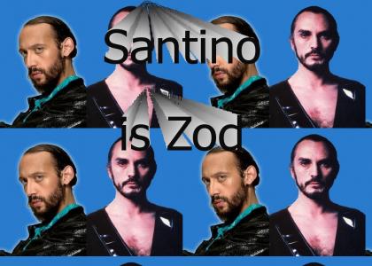 Santino Is Zod