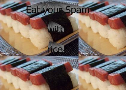 Eat your spam with rice