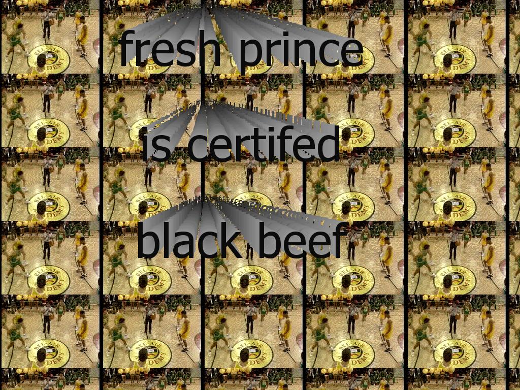 freshprinceiscertifiedblackbeef