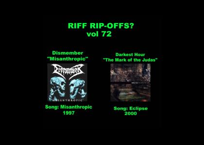 Riff Rip-Offs Vol 72 (Dismember v. Darkest Hour)