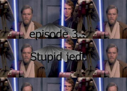 Obi-wan will fail, cause good is dumb.