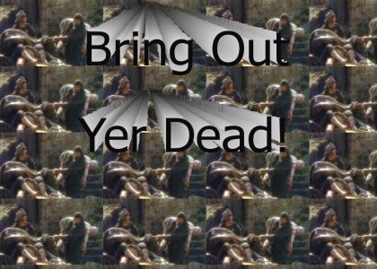 Bring Out Yer Dead