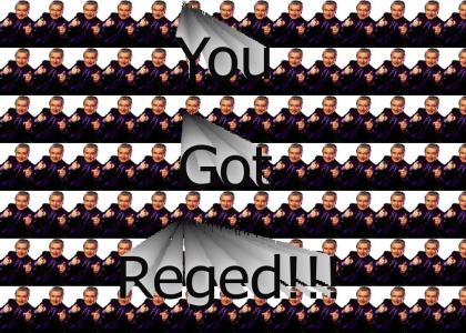 You got Reged!