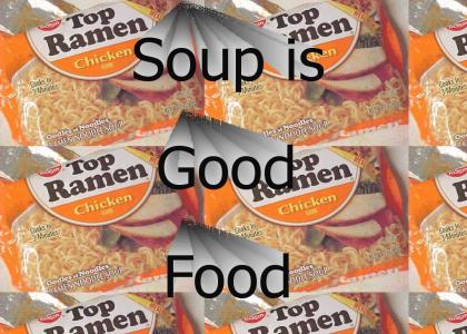 Soup is Good Food