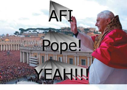 AFI Pope!!!