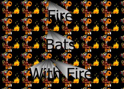 Fire Batties