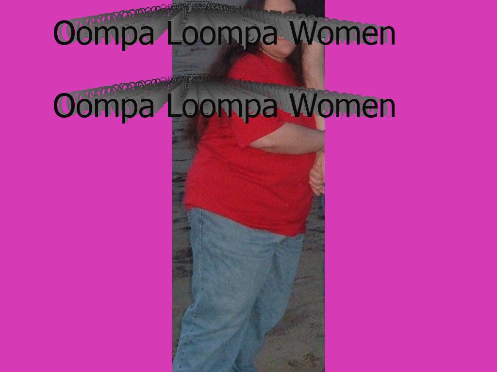 oompaloompawomen